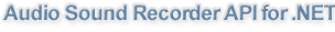 Audio Sound Recorder API for .NET