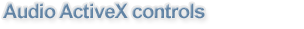Audio ActiveX controls