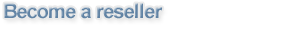 Resellers wanted